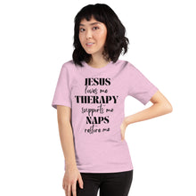 Load image into Gallery viewer, Jesus, Therapy, Naps Unisex Tee
