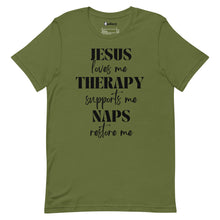 Load image into Gallery viewer, Jesus, Therapy, Naps Unisex Tee
