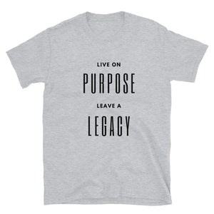 Purpose -Legacy Unisex Tee (multi colors)